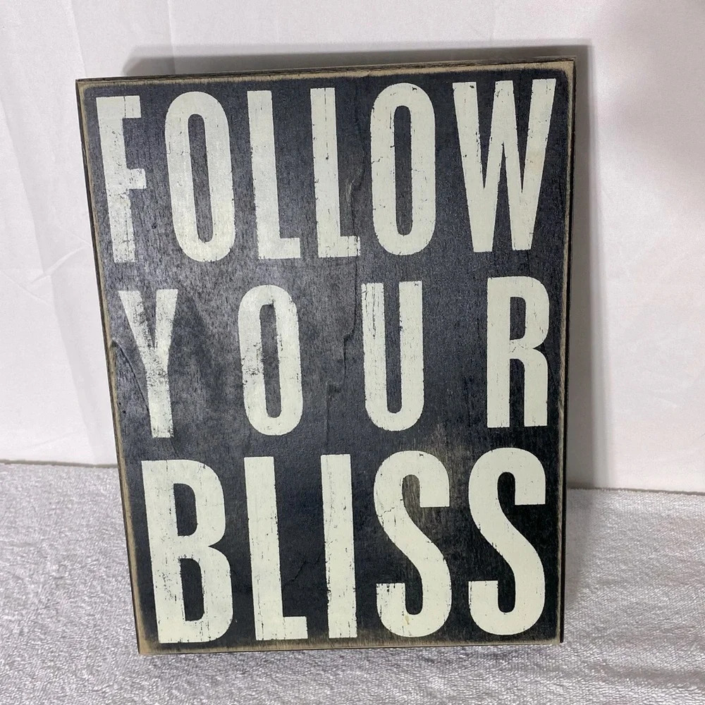 Primitives By Kathy Phillips Follow Your Bliss Rustic Wood Art Wall Decor